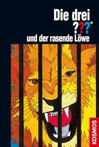 Die drei ??? und der rasende Löwe (drei Fragezeichen) - Nick West - E-Book