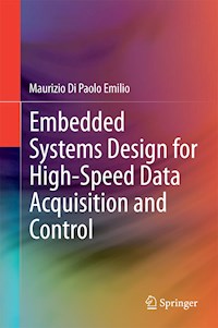 Embedded Systems Design for High-Speed Data Acquisition and Control - Maurizio Di Paolo Emilio - E-Book