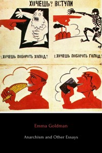 Anarchism and Other Essays (Annotated) - Emma Goldman - E-Book