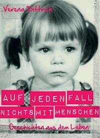 Auf jeden Fall nichts mit Menschen - Verena Dittrich - E-Book