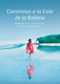 Caminatas a la Cola de la Ballena - Patricia De Biase - E-Book