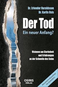 Der Tod - Ein neuer Anfang? - Dr. Erlendur Haraldsson - E-Book