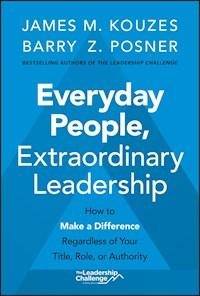 Everyday People, Extraordinary Leadership - James M. Kouzes - E-Book