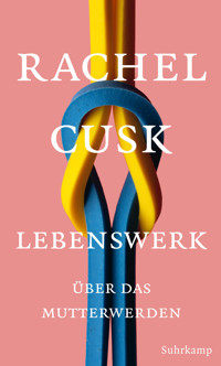 Lebenswerk - Rachel Cusk - E-Book