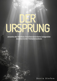 Der Ursprung - Doris Siefen - E-Book