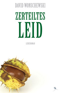 Zerteiltes Leid - David Wonschewski - E-Book