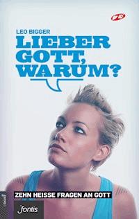 Lieber Gott, warum? - Leo Bigger - E-Book