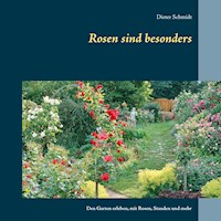 Rosen sind besonders - Dieter Schmidt - E-Book