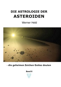 Die Astrologie der Asteroiden Band 2 - Werner Held - E-Book