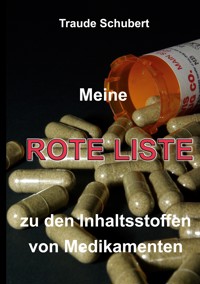 Meine ROTE LISTE zu den Inhaltsstoffen von Medikamenten - Traude Schubert - E-Book