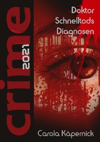 Crimetime - Doktor Schnelltods Diagnosen - Carola Käpernick - E-Book
