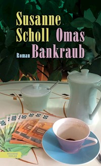 Omas Bankraub - Susanne Scholl - E-Book