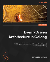 Event-Driven Architecture in Golang - Michael Stack - E-Book