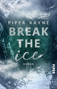 Break the Ice - Piper Rayne - E-Book