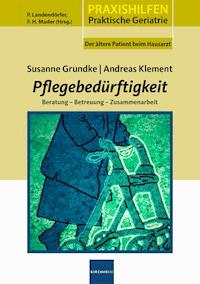 Pflegebedürftigkeit - Susanne Grundke - E-Book