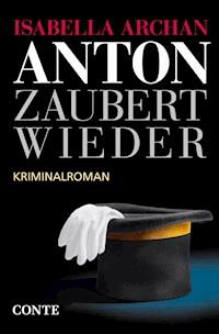 Anton zaubert wieder - Isabella Archan - E-Book