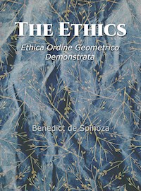 The Ethics - Benedict Spinoza - E-Book