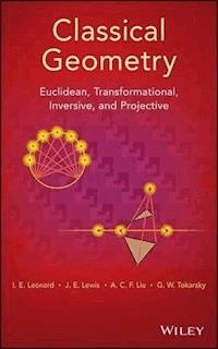 Classical Geometry - I. E. Leonard - E-Book