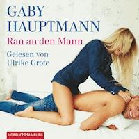 Ran an den Mann - Gaby Hauptmann - Hörbuch