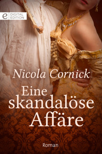 Eine skandalöse Affäre - Nicola Cornick - E-Book