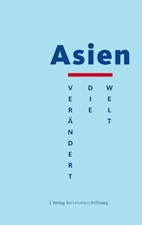 Asien verändert die Welt -  - E-Book