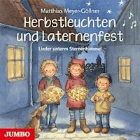 Herbstleuchten und Laternenfest - Matthias Meyer-Göllner - Hörbuch