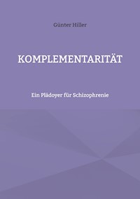 Komplementarität - Günter Hiller - E-Book