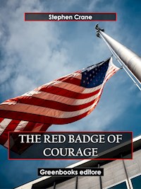 The Red Badge of Courage - Stephen Crane - E-Book