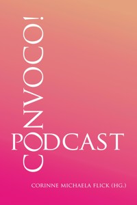 CONVOCO! Podcast - Corinne Michaela Flick - E-Book