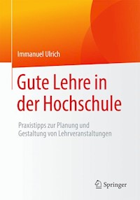 Gute Lehre in der Hochschule - Immanuel Ulrich - E-Book