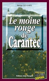 Le Moine Rouge de Carantec - Serge Le Gall - E-Book