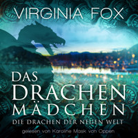 Das Drachenmädchen - Virginia Fox - Hörbuch