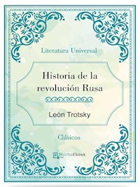 Historia de la revolución Rusa - Trotsky Léon - E-Book