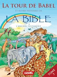 La Tour de Babel et autres histoires de la Bible - Joël Muller - E-Book