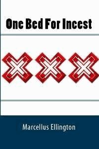 One Bed For Incest: Taboo Erotica - Marcellus Ellington - E-Book