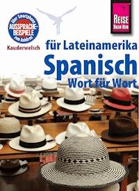 Spanisch für Lateinamerika - Wort für Wort - Vicente Celi-Kresling - E-Book