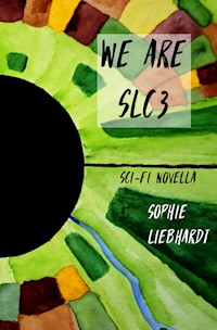 We are SLC3 - Sophie Liebhardt - E-Book