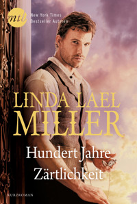 Hundert Jahre Zärtlichkeit - Linda Lael Miller - E-Book