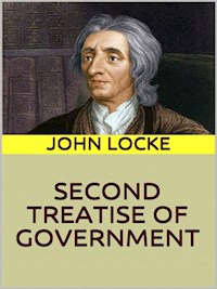 Second Treatise of Government - John Locke - E-Book