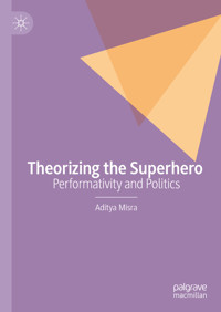 Theorizing the Superhero - Aditya Misra - E-Book