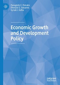 Economic Growth and Development Policy - Panagiotis E. Petrakis - E-Book