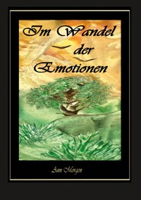 Im Wandel der Emotionen - Ann Morgen - E-Book