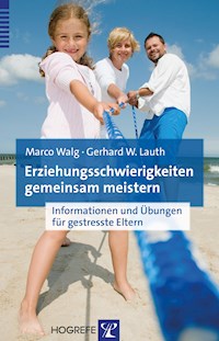 Erziehungsschwierigkeiten gemeinsam meistern - Marco Walg - E-Book