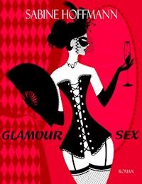 GLAMOURSEX - Sabine Hoffmann - E-Book