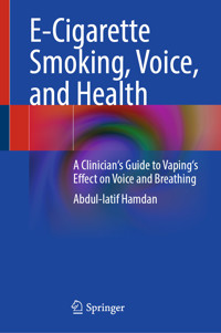 E-Cigarette Smoking, Voice, and Health - Abdul Latif Hamdan - E-Book