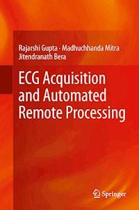 ECG Acquisition and Automated Remote Processing - Rajarshi Gupta - E-Book