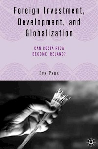 Foreign Investment, Development, and Globalization - E. Paus - E-Book