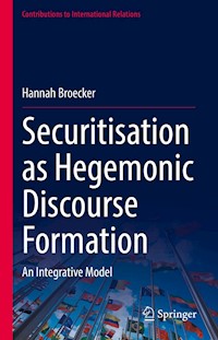 Securitisation as Hegemonic Discourse Formation - Hannah Broecker - E-Book