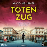 Totenzug - Arvid Heubner - Hörbuch