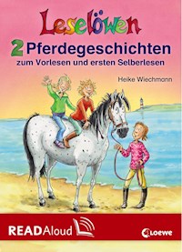 Leselöwen - 2 Pferdegeschichten zum Vorlesen und ersten Selberlesen - Heike Wiechmann - E-Book